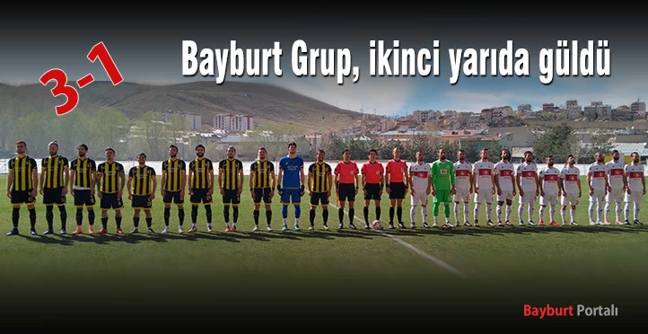 Bayburt Grup, ikinci yarıda güldü