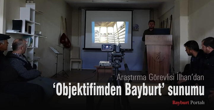 Kültür Sohbetleri’nde ‘Objektifimden Bayburt’ sunumu