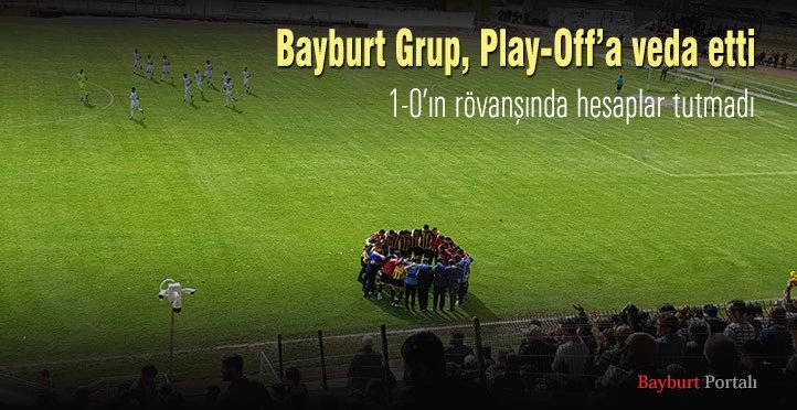 Bayburt Grup, Play-Off’a veda etti