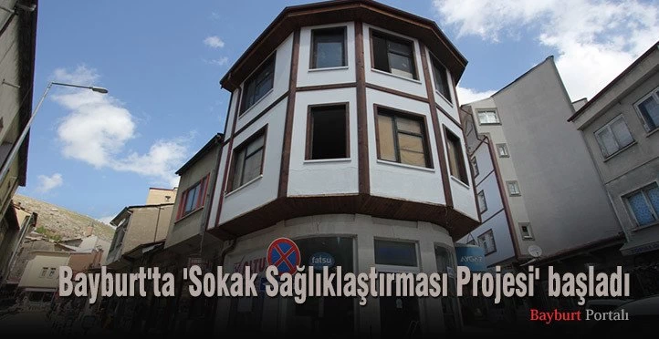Bayburt’ta ‘Sokak Sağlıklaştırması Projesi’ başladı