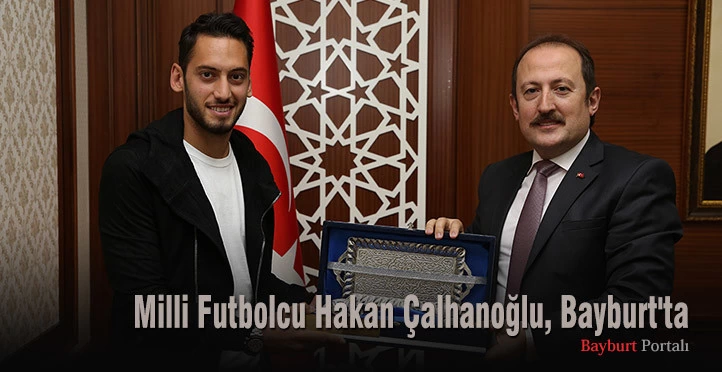 Milli Futbolcu Hakan Çalhanoğlu, Bayburt’ta