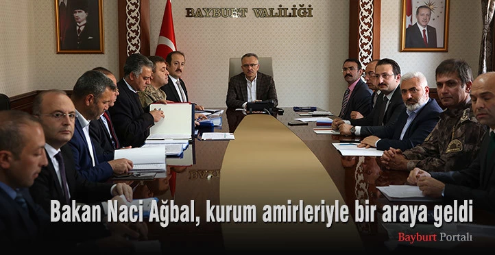Bakan Naci Ağbal, kurum amirleriyle bir araya geldi