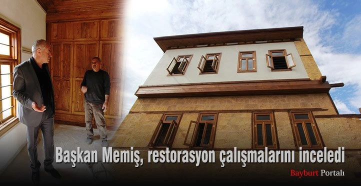 Başkan Memiş, restorasyon çalışmalarını inceledi