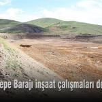 Kirklartepe Baraji insaat calismalari devam ediyor – Bayburt Portalı