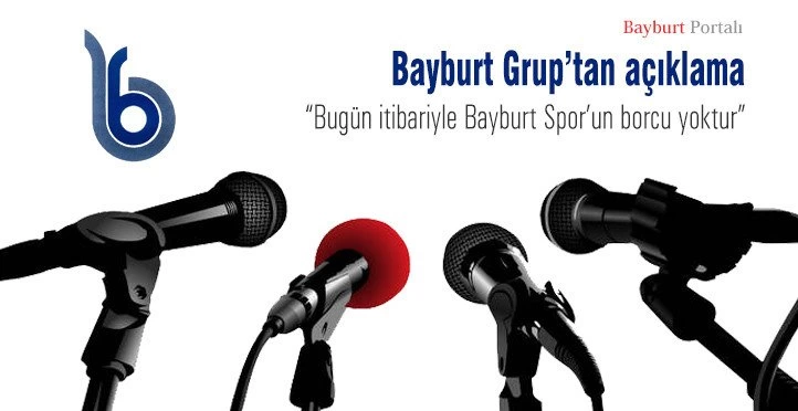 Bayburt Grup’tan beklenen açıklama