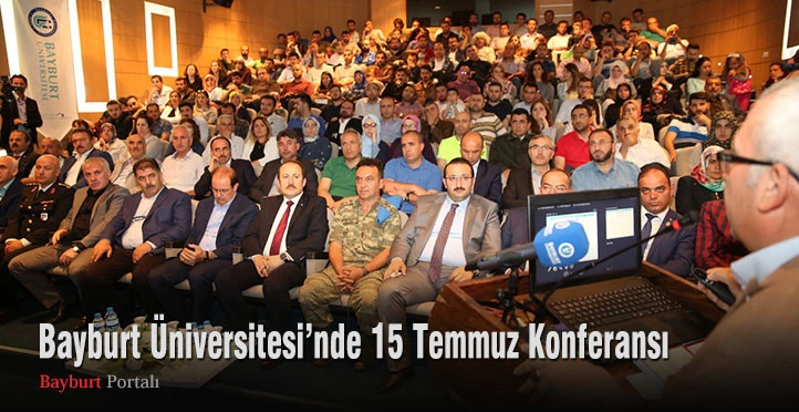 Bayburt Üniversitesi’nde 15 Temmuz Konferansı