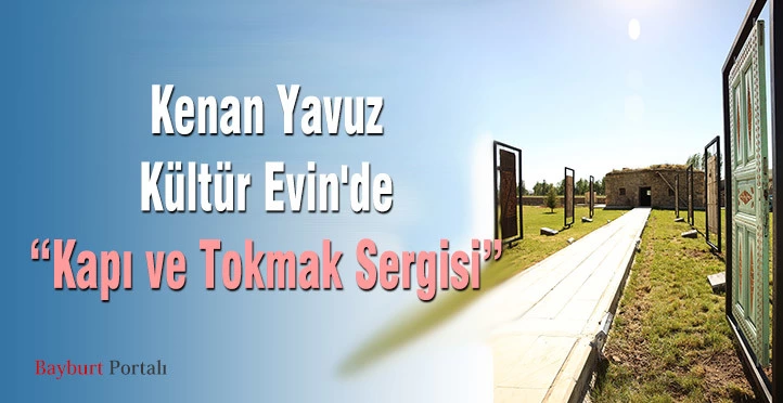 Kenan Yavuz Kültür Evin’de “Kapı ve Tokmak Sergisi”