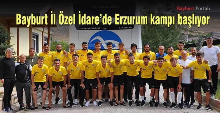 Bayburt İl Özel İdare’de Erzurum kampı başlıyor