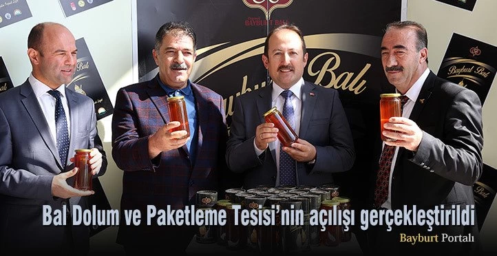 Bayburt’ta Bal Dolum ve Paketleme Tesisi açıldı