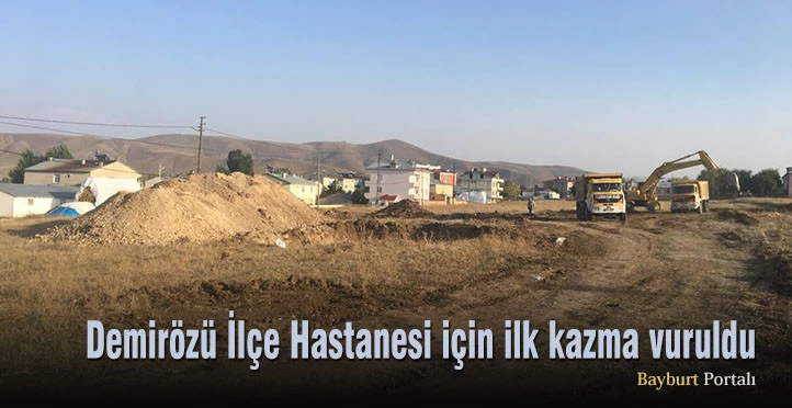 Demirözü İlçe Hastanesi için ilk kazma vuruldu