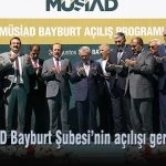 MuSiAD Bayburt subesinin acilisi gerceklestirildi – Bayburt Portalı