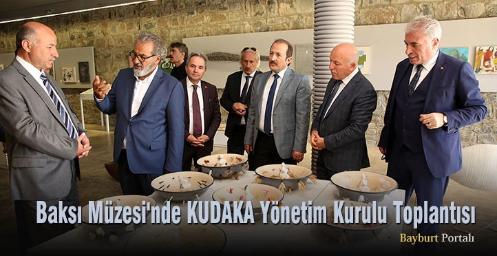 Baksı Müzesi’nde KUDAKA Yönetim Kurulu Toplantısı