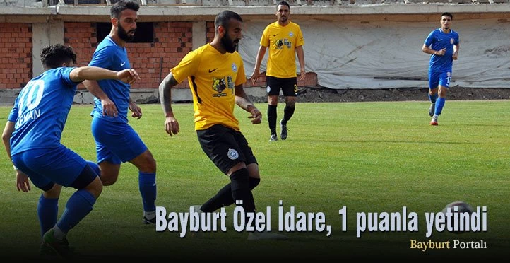 Bayburt Özel İdare, 1 puanla yetindi