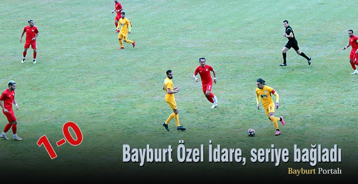 Bayburt Özel İdare, seriye bağladı