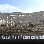 Kapali Halk Pazari calismalari hizlandi – Bayburt Portalı