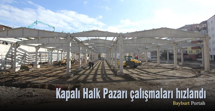 Kapalı Halk Pazarı çalışmaları hızlandı