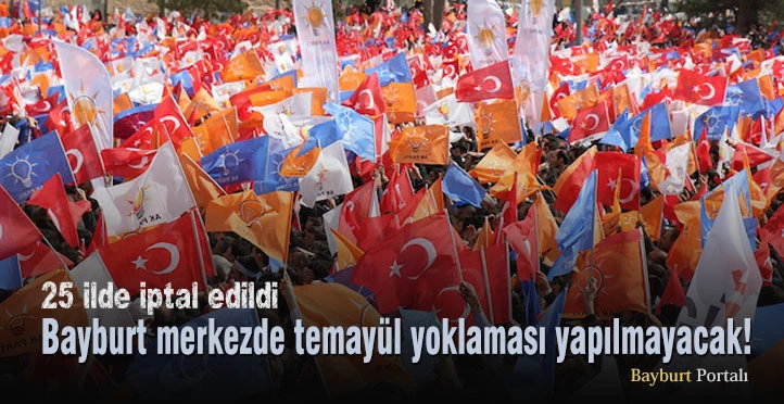 Bayburt merkezde temayül yoklaması yapılmayacak!