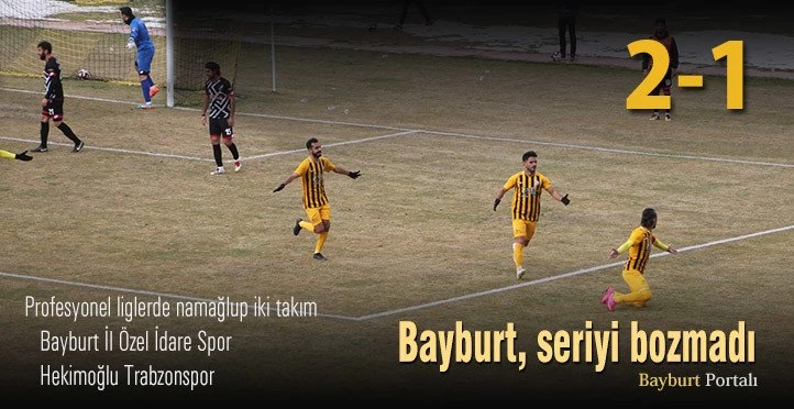 Bayburt, seriyi bozmadı