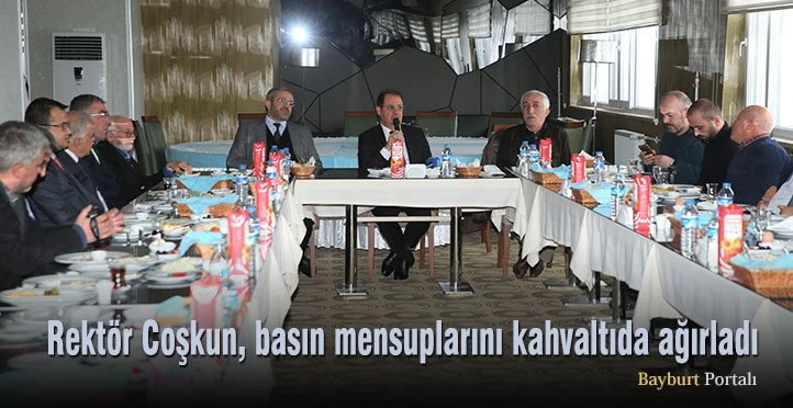 Rektör Coşkun, basın mensuplarını kahvaltıda ağırladı