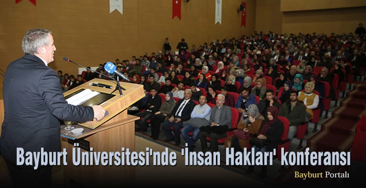 Bayburt Üniversitesi’nde ‘İnsan Hakları’ konferansı