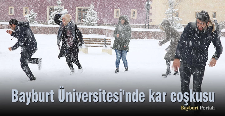 Bayburt Üniversitesi’nde kar coşkusu