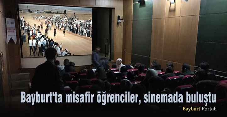 Bayburt’ta misafir öğrenciler, sinemada buluştu