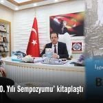 Kurtulusun 100 Yili Sempozyumu kitaplasti – Bayburt Portalı