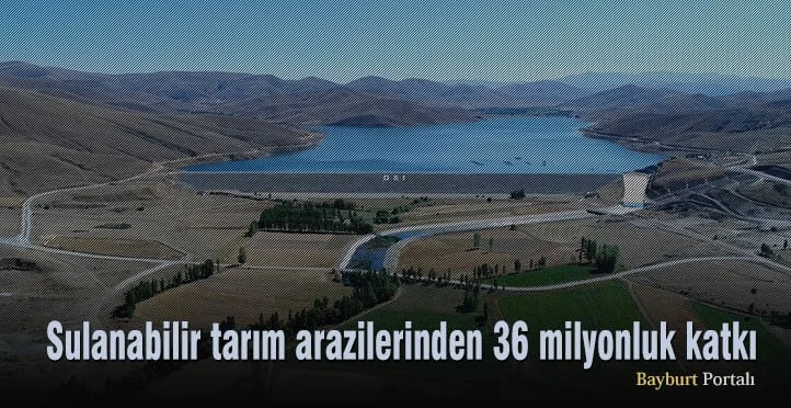 Sulanabilir tarım arazilerinden 36 milyonluk katkı