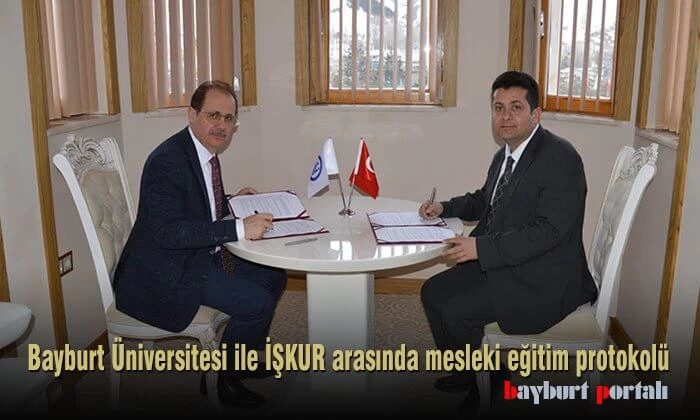 Bayburt Üniversitesi ile İŞKUR arasında mesleki eğitim protokolü