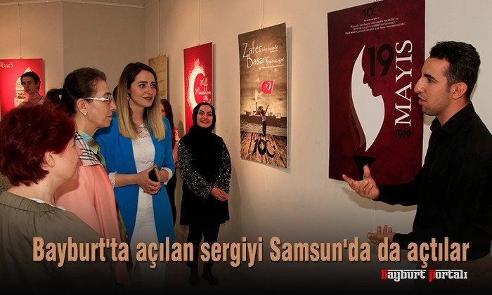 Bayburt’ta açılan sergiyi Samsun’da da açtılar