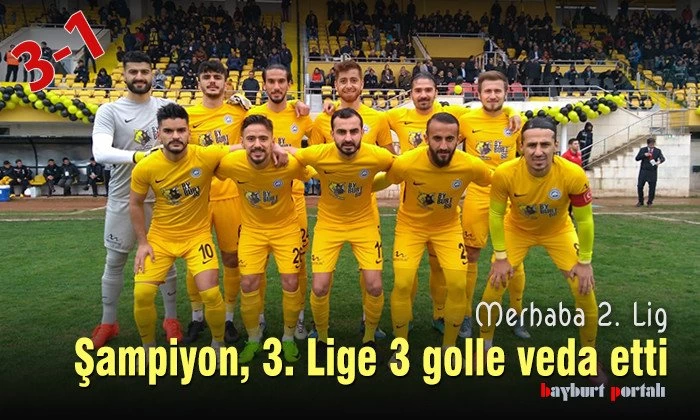 Şampiyon, 3. Lige 3 golle veda etti