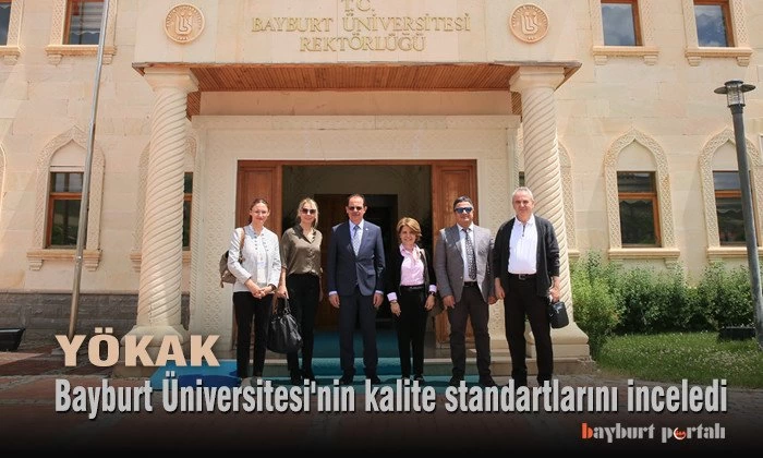 YÖKAK, Bayburt Üniversitesi’nin kalite standartlarını inceledi