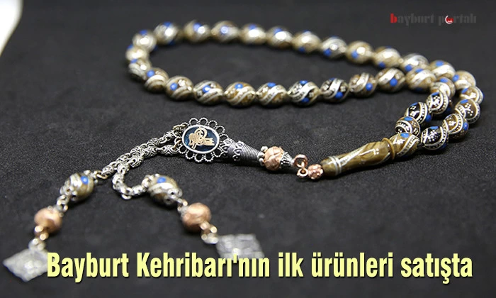 Bayburt Kehribarı’nın ilk ürünleri satışta