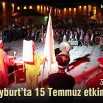 Bayburtta 15 Temmuz etkinliklikleri duzenlendi – Bayburt Portalı