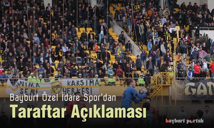 Bayburt İl Özel İdare Spor’dan taraftar açıklaması