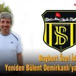 Bulen Demirkanli yeniden Bayburt ta – Bayburt Portalı