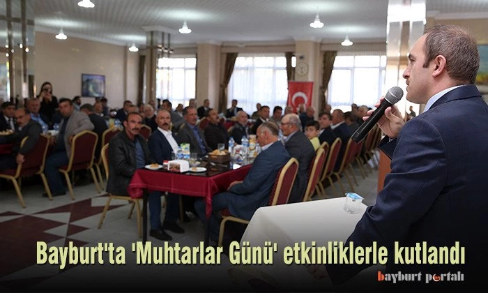 Bayburt’ta ‘Muhtarlar Günü’ etkinliklerle kutlandı