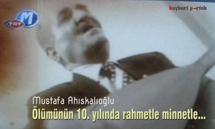 Mustafa Ahıskalıoğlu’nu rahmetle minnetle anıyoruz