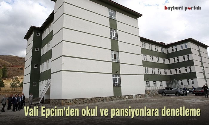 Vali Epcim’den okul ve pansiyonlara denetleme
