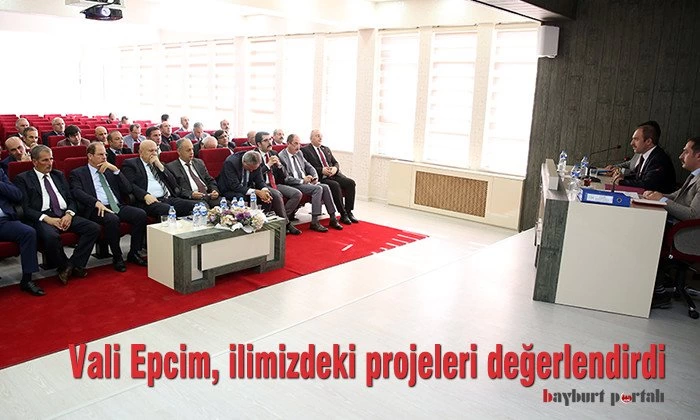 Vali Epcim, ilimizdeki projeleri değerlendirdi