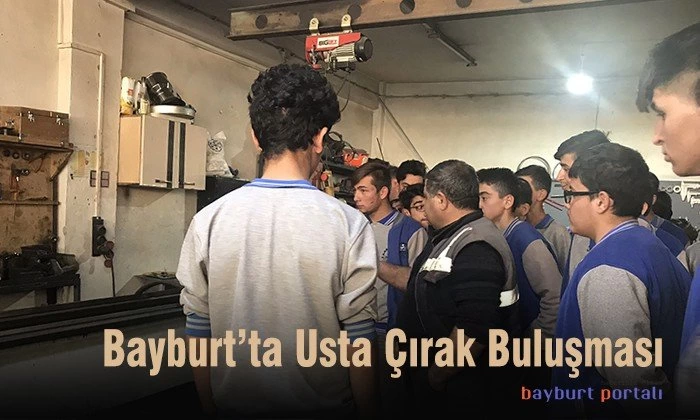 Bayburt’ta Usta Çırak Buluşması