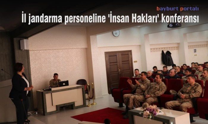İl jandarma personeline ‘İnsan Hakları’ konferansı
