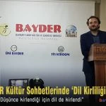 BAYDER Kultur Sohbetlerinde Dil Kirliligi anlatildi – Bayburt Portalı