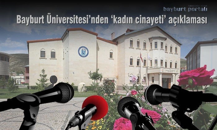 Bayburt Üniversitesi’nden ‘kadın cinayeti’ açıklaması
