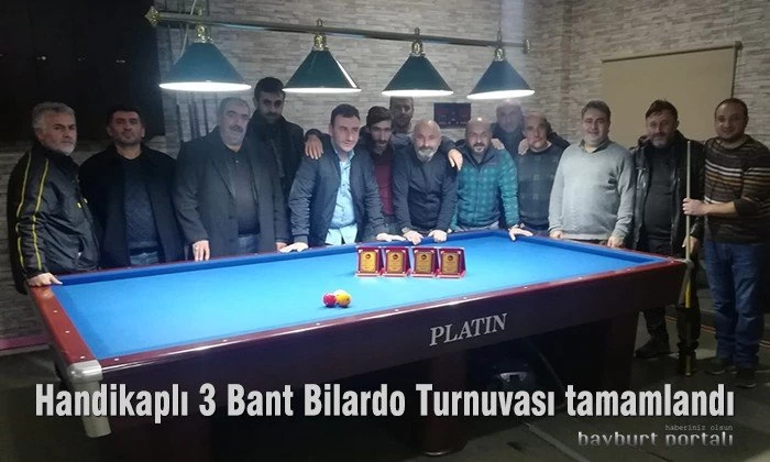 Handikaplı Bayburt 3 Bant Bilardo Turnuvası tamamlandı