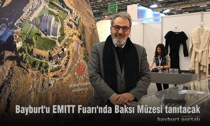 Bayburt’u EMITT Fuarı’nda Baksı Müzesi temsil edecek