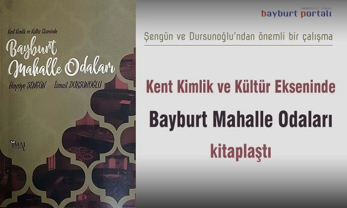 Bayburt Mahalle Odaları, kitaplaştı