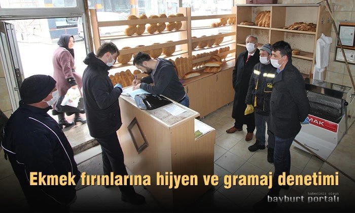 Bayburt’ta ekmek fırınlarına hijyen ve gramaj denetimi