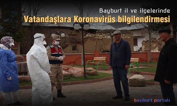 Bayburt’ta vatandaşlar Koronavirüse karşı bilgilendiriliyor