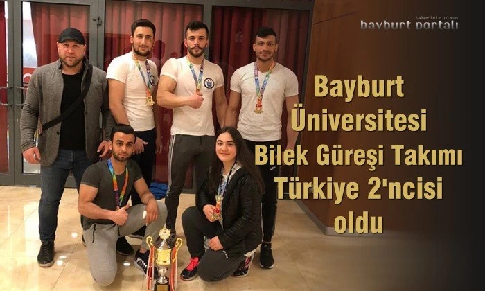 Bayburt Üniversitesi Bilek Güreşi Takımı, Türkiye 2’ncisi oldu